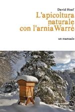 David Heaf - L’apicoltura naturale con l’arnia Warré