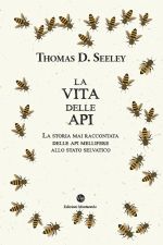 Thomas D. Seeley – La vita delle api