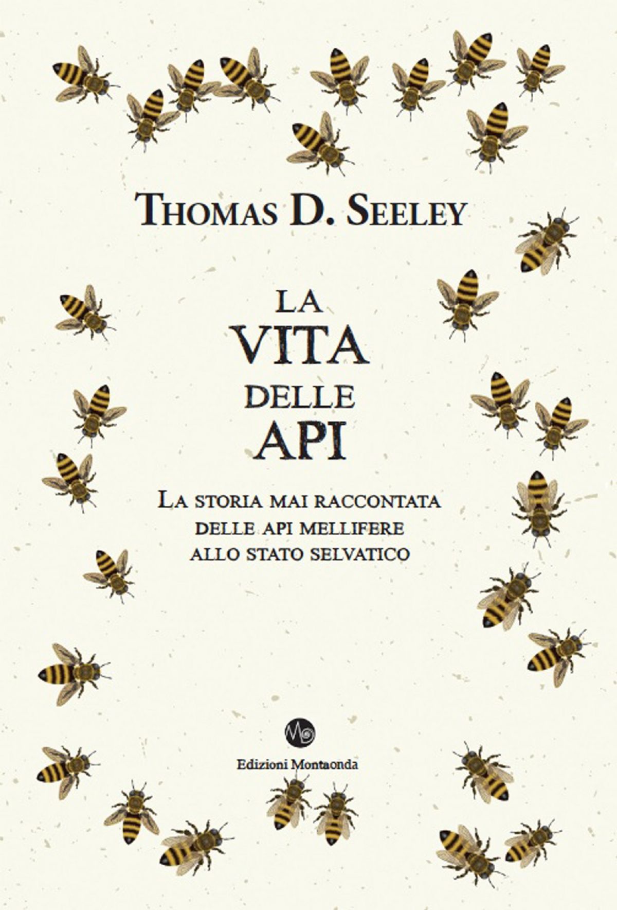 Thomas D. Seeley – La vita delle api