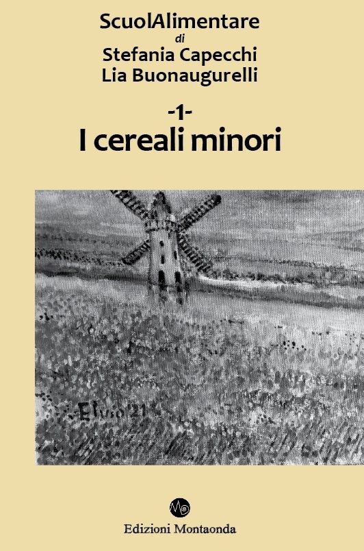 S.Capecchi - L. Buonagurelli, I CEREALI MINORI