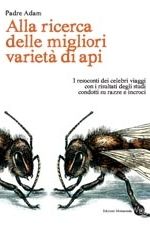 Padre Adam, Alla ricerca delle migliori varietà di api