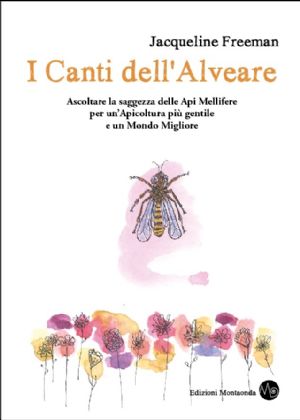 Jacqueline Freeman, I CANTI DELL'ALVEARE