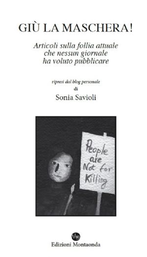 Sonia Savioli, GIU' LA MASCHERA!