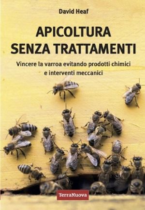 David Heaf, Apicoltura senza trattamenti, traduzione di Luca Vitali