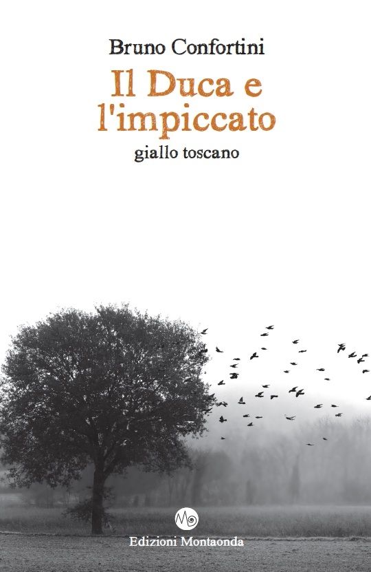 Bruno Confortini, IL DUCA E L'IMPICCATO