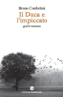 Bruno Confortini, IL DUCA E L'IMPICCATO