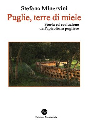 Stefano Minervini, PUGLIE, TERRE DI MIELE