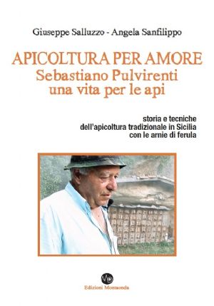 G. Salluzzo- A. Sanfilippo, APICOLTURA PER AMORE