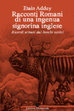 Etain Addey, RACCONTI ROMANI DI UNA INGENUA SIGNORINA INGLESE