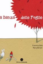 Marta Bertani - Francesca Bolis, La danza delle foglie
